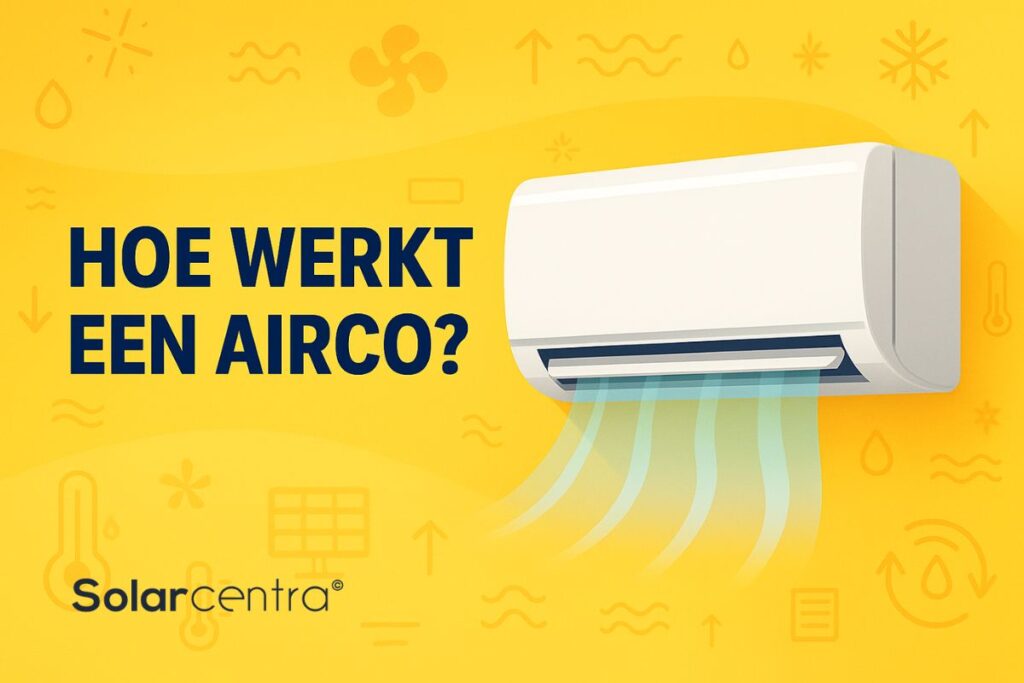 Solarcentra - Hoe werkt een airco?